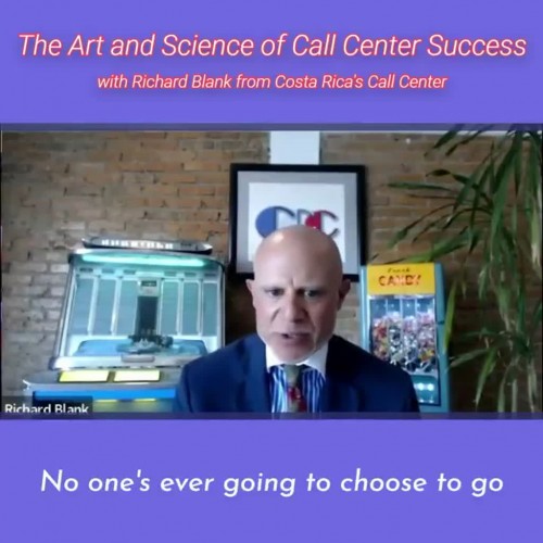 No-one-is-ever-going-to-choose-to-go-with-you-unless-you-force-a-hand.RICHARD-BLANK-COSTA-RICAS-CALL-CENTER-PODCAST.jpg