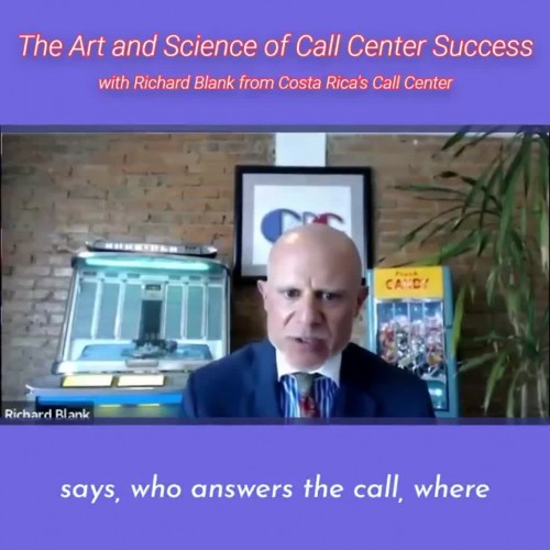 TELEMARKETING-PODCAST-Richard-Blank-from-Costa-Ricas-Call-Center-on-the-SCCS-Cutter-Consulting-Group-The-Art-and-Science-of-Call-Center-Success-PODCAST.says-who-answers-the-call-where..jpg