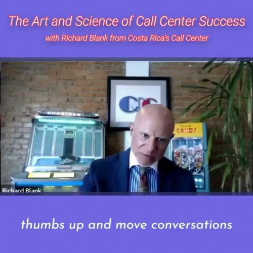 CONTACT-CENTER-PODCAST-Richard-Blank-from-Costa-Ricas-Call-Center-on-the-SCCS-Cutter-Consulting-Group-The-Art-and-Science-of-Call-Center-Success-PODCAST.thumbs-up-and-move-conversation0b36345a38b77916.jpg