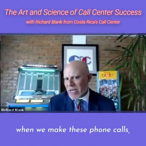 CONTACT-CENTER-PODCAST-Richard-Blank-from-Costa-Ricas-Call-Center-on-the-SCCS-Cutter-Consulting-Group-The-Art-and-Science-of-Call-Center-Success-PODCAST.when-we-make-these-phone-calls.4e780555f41cff35.jpg