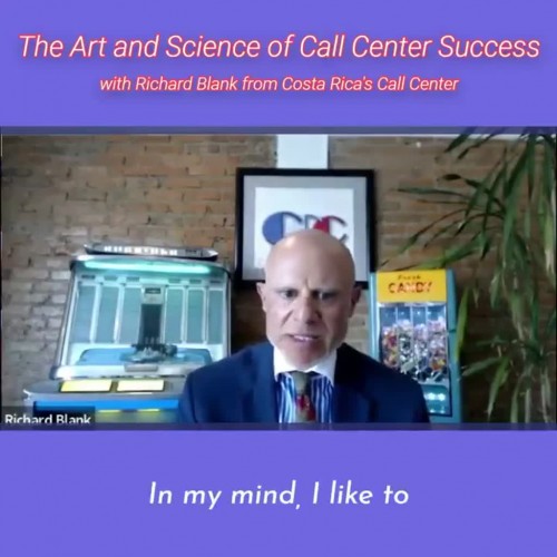 CONTACT-CENTER-PODCAST-Richard-Blank-from-Costa-Ricas-Call-Center-on-the-SCCS-Cutter-Consulting-Group-The-Art-and-Science-of-Call-Center-Success-PODCAST.in-my-mind-I-like-to.886de5c4f736c8b8.jpg