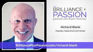 BRILLIANCE-PLUS-PASSION-PODCAST-GUEST-RICHARD-BLANK-COSTA-RICAS-CALL-CENTER3697230ac2ade278.jpg