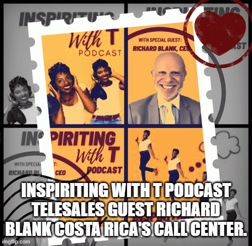 Inspiriting-with-T-podcast-telesales-guest-Richard-Blank-costa-ricas-call-center.399ea4698dd63241.gif