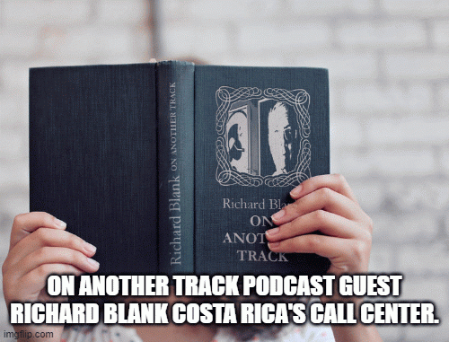 ON-ANOTHER-TRACK-PODCAST-GUEST-RICHARD-BLANK-COSTA-RICAS-CALL-CENTER.-2212af0e98d3e39d1.gif