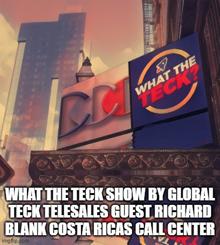 What-The-Teck-Show-by-Global-Teck-telesales-guest-Richard-Blank-Costa-Ricas-Call-Center617f50f5659d0939.gif